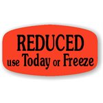 Reduced Use Today or Freeze Label